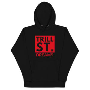 TRILL ST. DREAMS (d.6) Unisex Hoodie